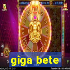 giga bete